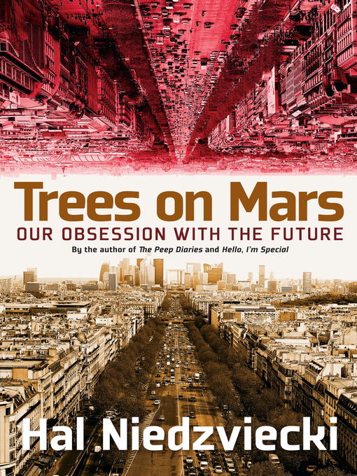 Title details for Trees on Mars by Hal Niedzviecki - Available